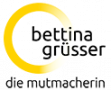 Bettina Grüsser - Die Mutmacherin